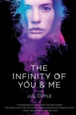 The Infinity of You  Me: A Novel - Hardcover By Coyle, JQ - GOOD