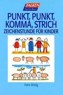 Punkt, Punkt, Komma, Strich. Zeichenstunde für Ki... | Buch | Zustand akzeptabel