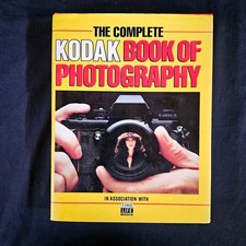 The Complete Kodak Book of Photography Hardcover