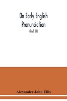 Alexander John Ellis | On Early English Pronunciation | Taschenbuch | Englisch