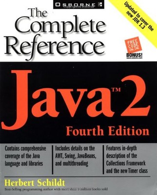 JAVA 2: THE COMPLETE REFERENCE, FOURTH EDITION By Herbert Schildt & Herb Schildt