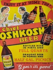 Chief OSHKOSH Beer Picnic Beer Quarts, 1/2 Gal. NEW METAL SIGN: 9x12" Ships Free