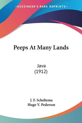 Peeps At Many Lands | Java (1912) | J. F. Scheltema | Taschenbuch | Englisch