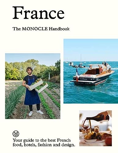France: The Monocle Handbook: 11 by Tyler BrÃ»lÃ©Andrew TuckM (HB 2024) - Image 7