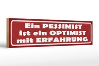 Holzschild Spruch 46X10 Cm Pessimist Optimist Erfahrung Deko Schild
