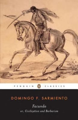 Facundo: Or, Civilization and Barbarism; Pe- paperback, 9780140436778, Sarmiento