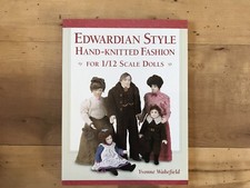 Edwardian Stle Handknitted Fashion 1/12 Scale By Yvonne Wakefield - New