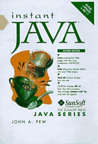 Instant Java by Sun Microsystems Press Staff and John A. Pew (1996, CD ...