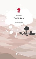 Avalanche | Der Doktor. Life Is A Story - story.one | Buch | Deutsch (2024)