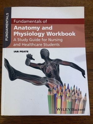 Anatomy & Physiology Workbook: A Study Guide For Nursing And Healthcare Students