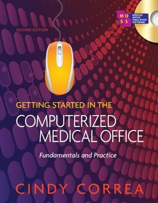 Getting Started in the Computerized Medical Office : Fundamentals
