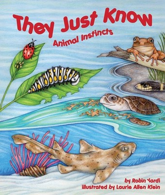 They Just Know: Animal Instincts (Arbordale Collection) - paperback Robin Ya...