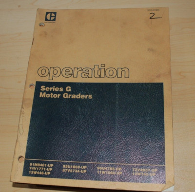 CAT Caterpillar Series G Motor Grader Operation Manual operator guide book owner