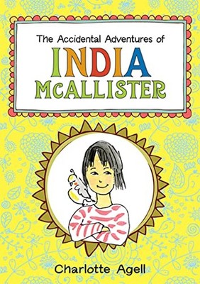 The Accidental Adventures of India ..., Agell, Charlott