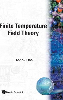 Finite Temperature Field Theory by Ashok Das (English) Hardcover Book