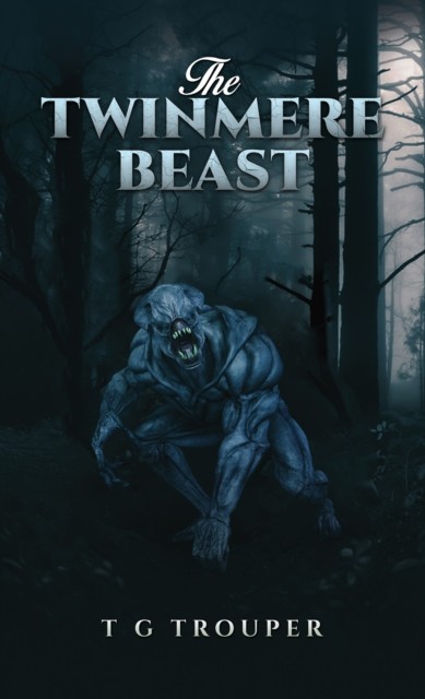 The Twinmere Beast by T G Trouper (Paperback Book)