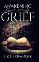 Liz Hernandez | Awakening By Grief | Buch | Englisch (2020) | Gebunden
