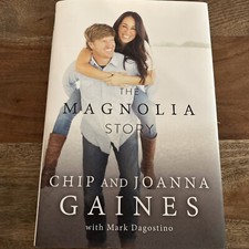 The Magnolia Story by Joanna Gaines and Chip Gaines (2016, Hardcover)