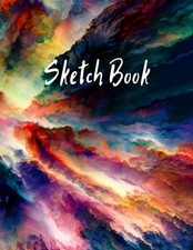 Sketch Book: Notebook for Drawing, Writing, Painting, Sketching or Doodling,...