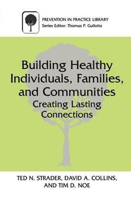 Building Healthy Individuals, Families, and Communities : Creatin