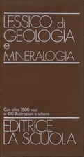 Lessico di geologia e mineralogia - AA.VV. (Editrice La Scuola) [1978]
