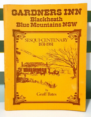 Gardners Inn: Blackheath Blue Mountains NSW Sesqui Centenary by Geoff Bates!