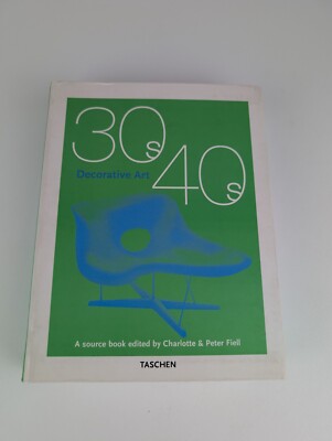 Decorative Art 30s & 40s: Edited by Charlotte & Peter Fiell Taschen Design Book