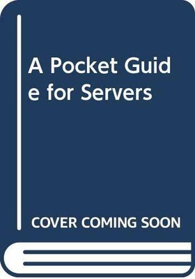 A Pocket Guide for Servers by Wilkinson, Raymond 0264670671 FREE Shipping