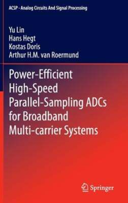 Power-Efficient High-Speed Parallel-Sampling Adcs for Broadband Multi-Carrier