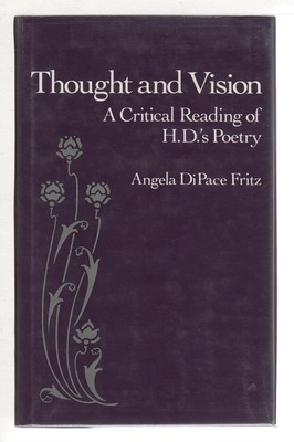 Thought and Vision: A Critical Reading of H.D.'s Poetry
