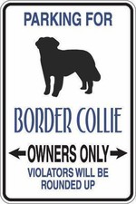  Aluminum Parking For Border Collie Owners Only 8"x12" Metal Novelty Sign S285