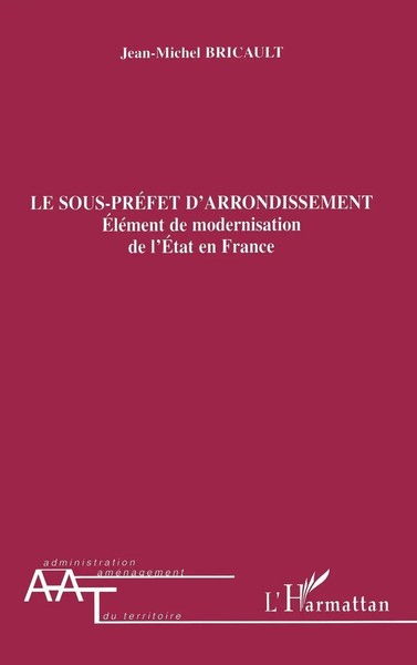 Le Sous-PréFet D'arrondissement EléMent De Modernisation De L'etat En France-image