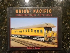 Union Pacific Business Cars 1870-1991 by Ralph L. Barger 1998 HC Book