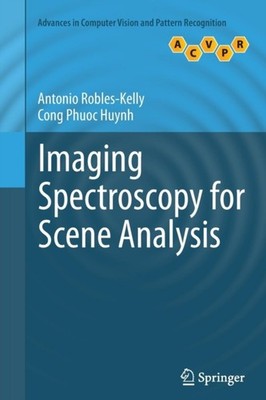 Robles-Kelly - Imaging Spectroscopy for Scene Analysis - New paperback - X555z