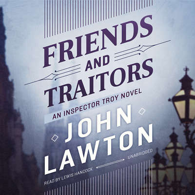 Friends and Traitors by John Lawton 2017 Unabridged CD 9781538493809