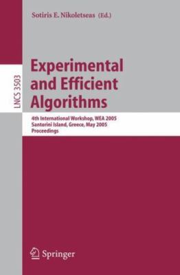 Experimental And Efficient Algorithms : 4th International Workshop, WEA 2005,...