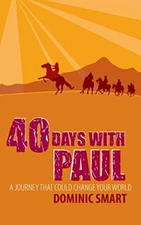 40 Days With Paul: A Journey that could Change yo... by Smart, Dominic Paperback