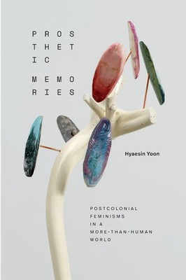 Hyaesin Yoon | Prosthetic Memories | Taschenbuch | Englisch (2025)