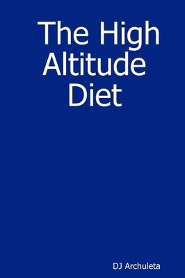 Dj Archuleta | The High Altitude Diet | Taschenbuch | Englisch (2007) | [.]
