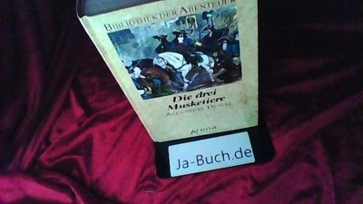 Die drei Musketiere Dumas, Alexandre der Ältere, Alexandre Dumas  père und Dumas