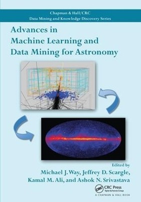 Advances in Machine Learning and Data Mining for Astronomy - 9781138199309