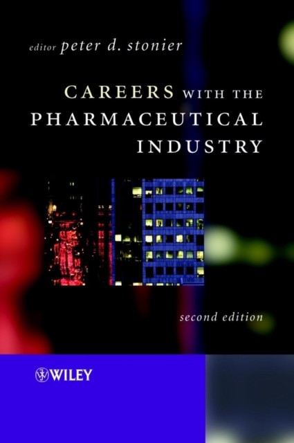 Careers with the Pharmaceutical Industry 2e Stonier Paperback Wiley–Blackwell