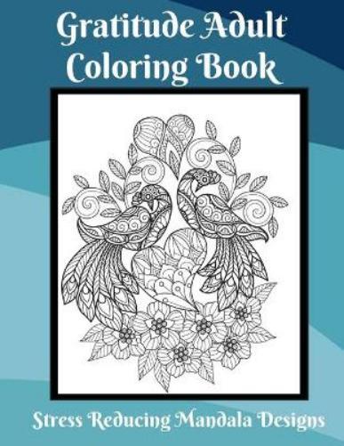 Tanya Merced Gratitude Coloring Book for Adults Stress Relief Mandal (Paperback)