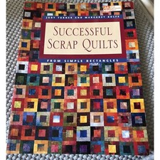 That Patchwork Place Successful Scrap Quilts From Simple Rectangles Book