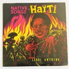 Leroy Antoine~Native Songs Of Haiti~RARE Exotica~World Music~Vinyl LP