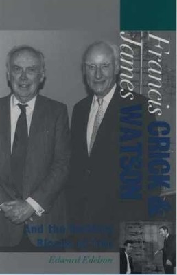 Francis Crick and James Watson: And - Paperback, by Edelson Edward - Very Good