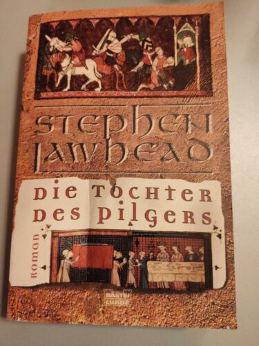 Die Tochter des Pilgers von Stephen R. Lawhead (2005, Taschenbuch) 412 - Bild 1 von 1