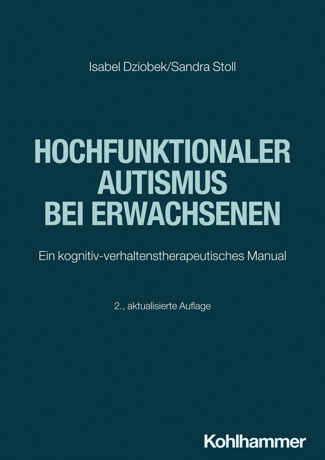 Hochfunktionaler Autismus bei Erwachsenen | Isabel Dziobek (u. a