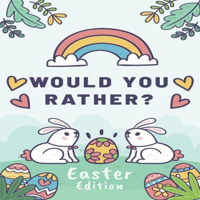 Would You Rather Easter Edition: A Fun Easter-Themed Game Book Fo