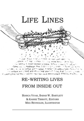 Life Lines: Re-Writing Lives from Inside Out by Sarah W. Bartlett (English) Pape